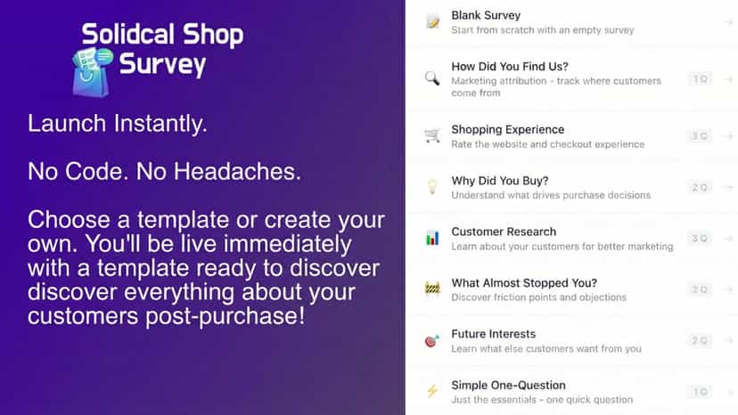 Choose a template or create your own. shopify survey app