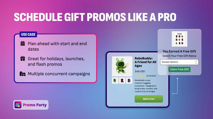 Easily launch free gift promos with start and end dates & run