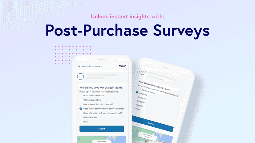 Post Purchase Surveys