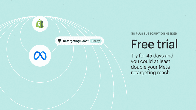 Try Shopify Audiences free for 45 days - Plus plan not required