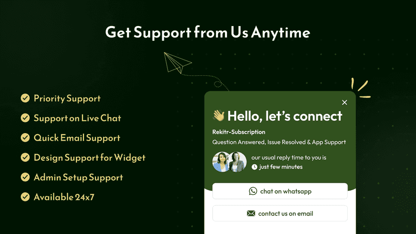always available support to help you with setup and assistance