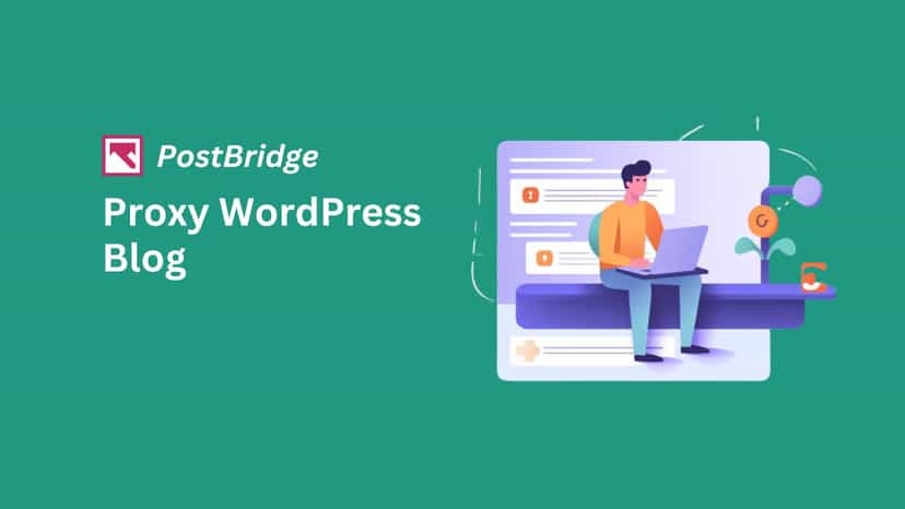 Proxy WordPress Blog Using Post Bridge