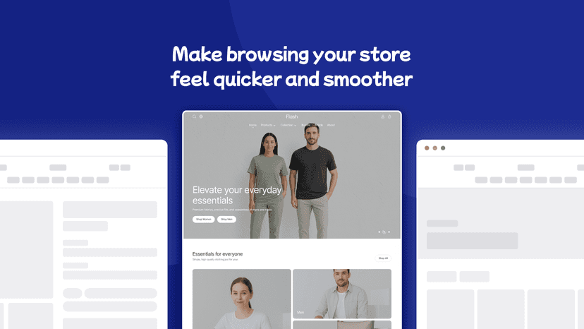 Make browsing your store feel quicker and smoother