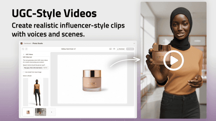 Generate realistic UGC Videos for your marketing material.