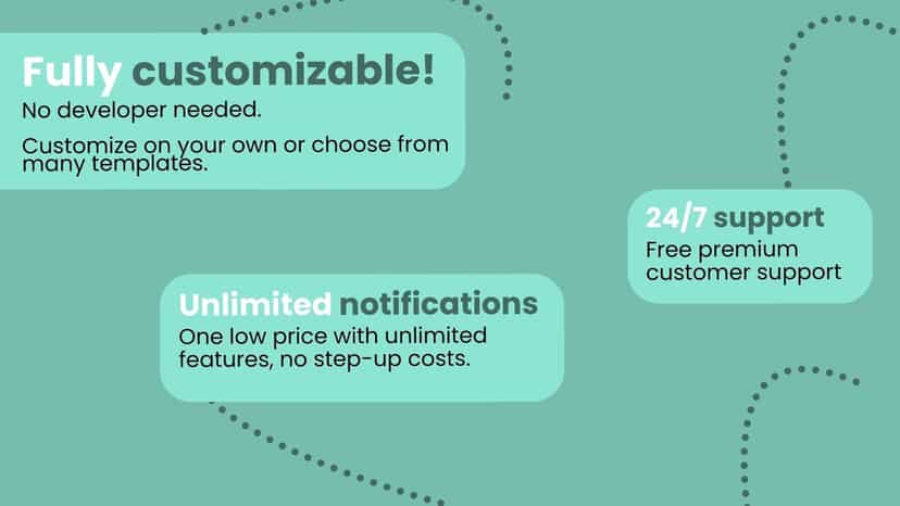 Fully customizable and 24/7 app support