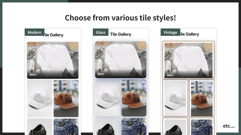 Choose from various tile styles!