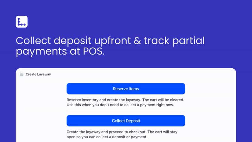 Collect deposit upfront & track partial payments at POS