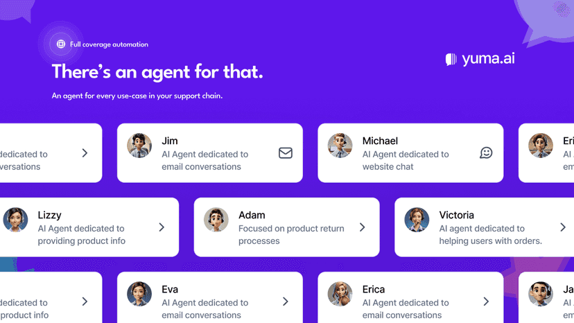 Yuma has an agent for every use-case in your support chain.