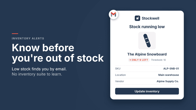 Low stock alert email: only 9 left of The Alpine Snowboard