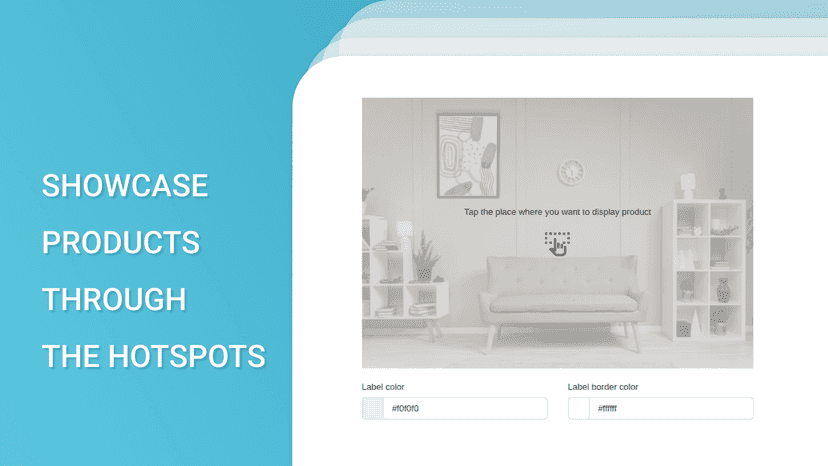 showcase products through the hostspots