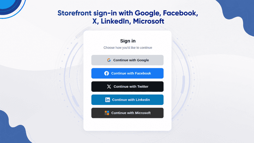Storefront sign-in with Google, Facebook, X, LinkedIn, Microsoft