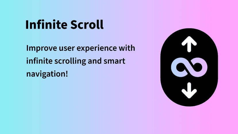Improve user experience with infinite scrolling