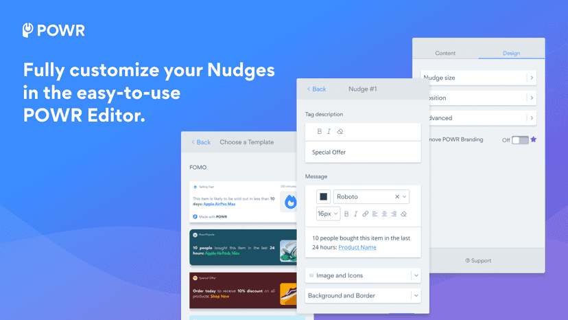 Fully customize your nudges in the easy-to-use POWR Editor.