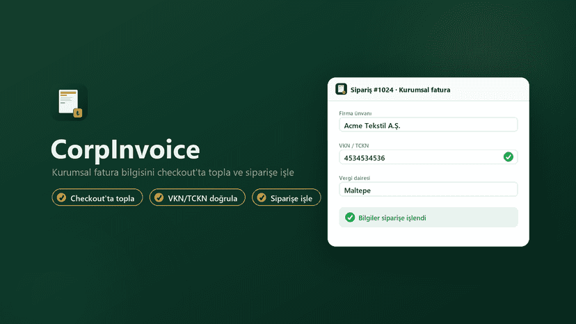 CorpInvoice — kurumsal fatura bilgisini checkout'ta topla ve sip
