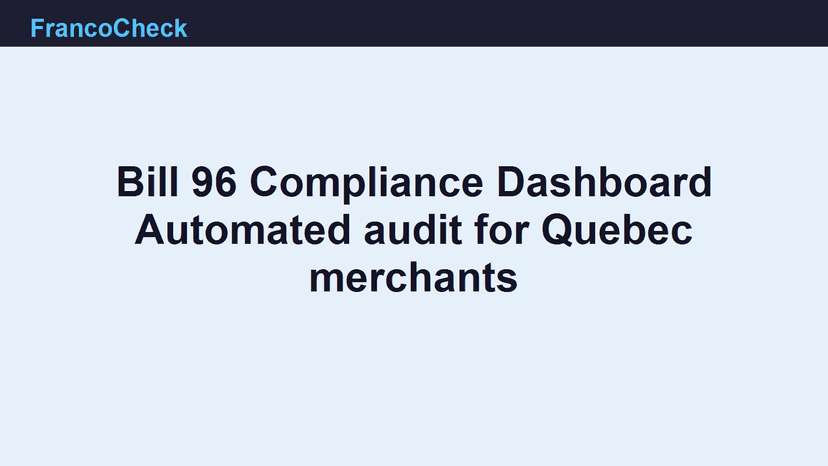 Bill 96 compliance dashboard for Quebec stores