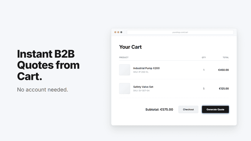 Generate instant PDF quotes from the cart. No account required.