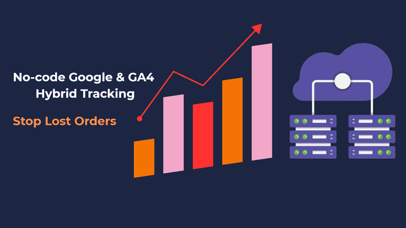 No-code Google & GA4 Hybrid Tracking. Stop Lost Orders.
