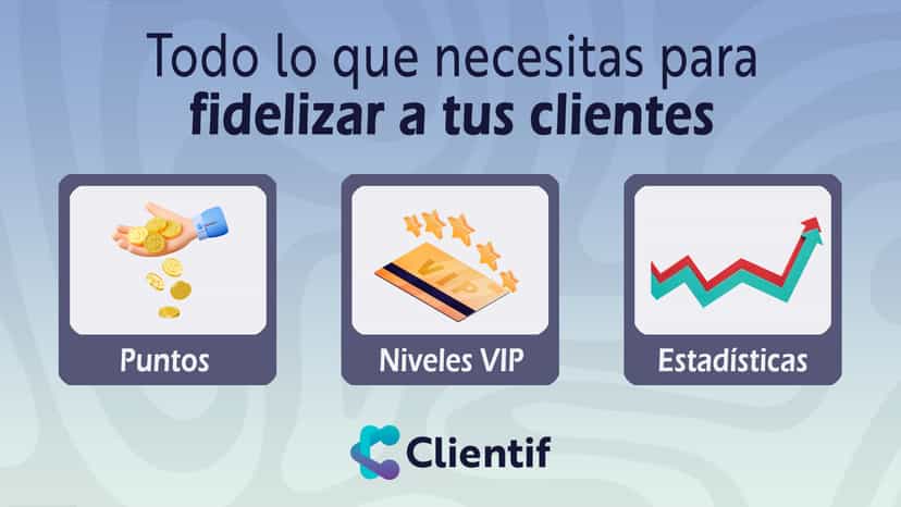 Clientif - Todo lo que necesitas para fidelizar a tus clientes