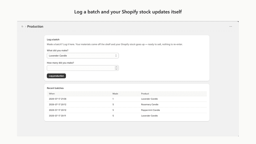 Benchtop production screen for logging a batch