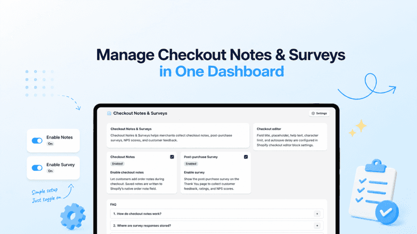 Manage Checkout Notes & Surveys in One Dashboard