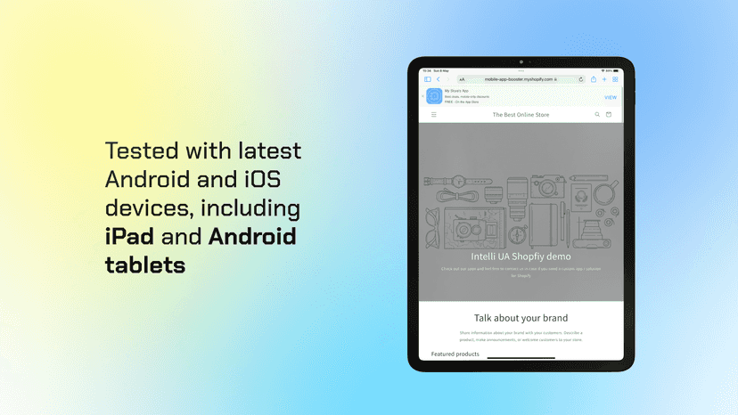 tested with latest Android/ iOS devices including iPad, tablets