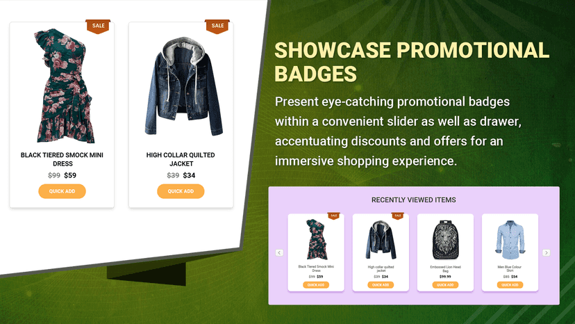 Quick showcase just viewed and previously viewed items