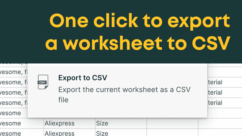 One-click worksheet export to CSV