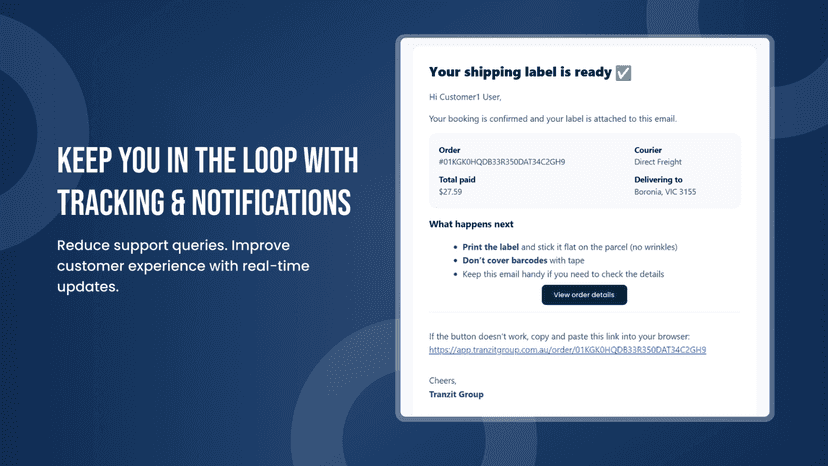 Keep you in the loop with tracking & notifications.