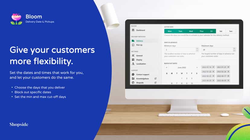 Give your customers more flexibility. Screenshot of Bloom admin.
