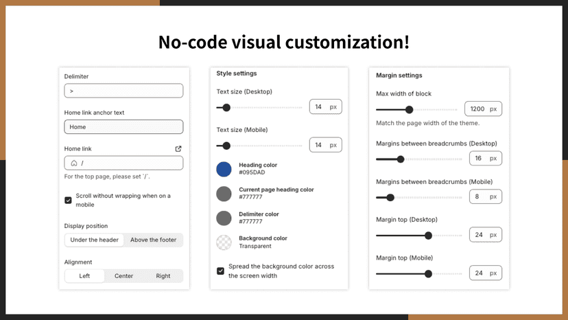 No-code visual customization!