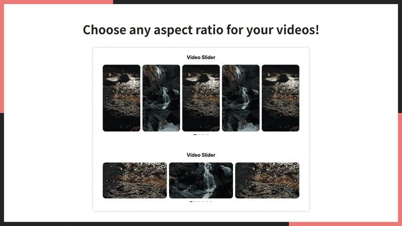 Choose any aspect ratio for your videos!
