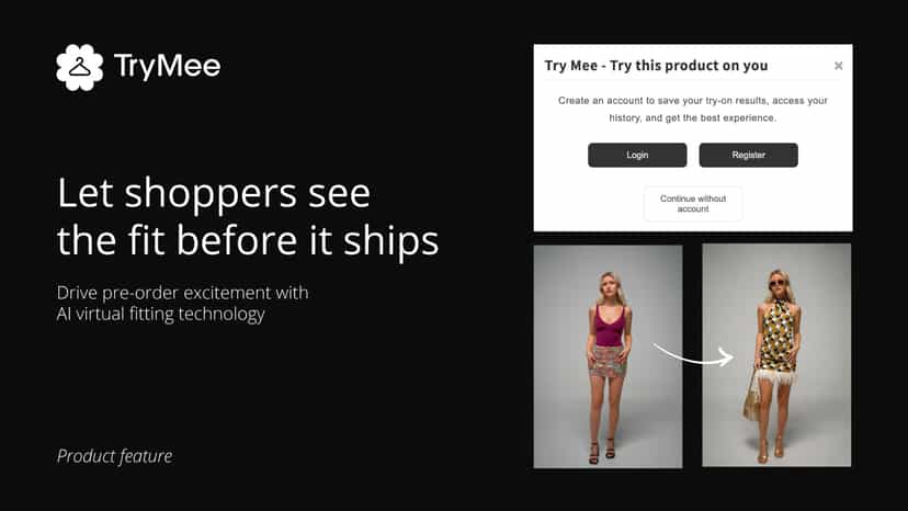 Let shoppers see the fit before it ships.