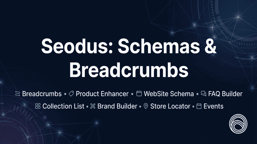 Seodus Schemas & Breadcrumbs enhances your store's SEO.