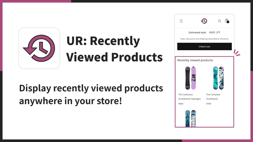 Display recently viewed products anywhere in your store!