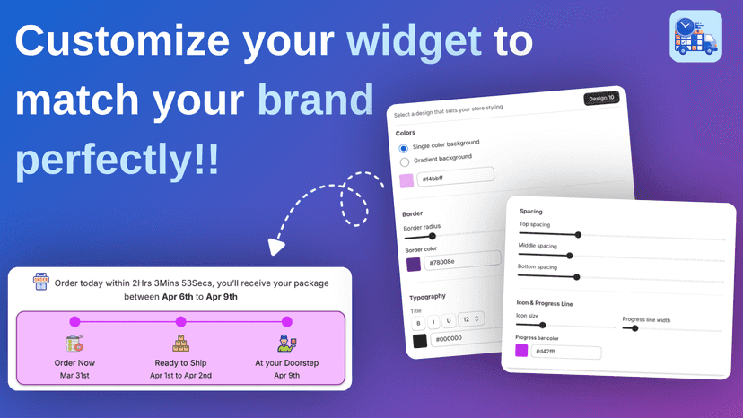 Customize delivery date widget design, colors, and layout style