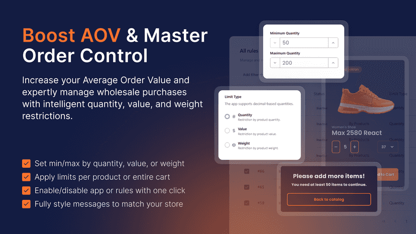 Boost AOV with smart order limits and product quantity controls.