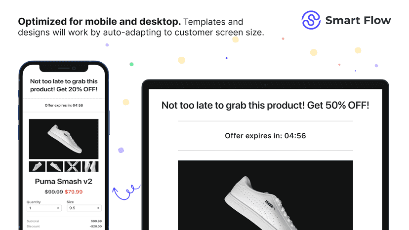 Auto-adapt templates to customer screen sizes.
