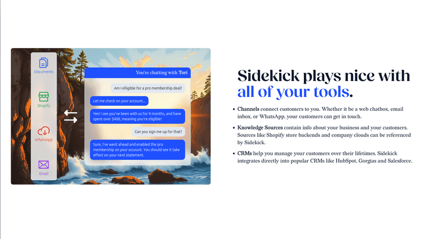 Integrations with popular CRM tools, knowledge bases, and more.
