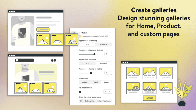 Design stunning galleries for Home, Product, and custom pages