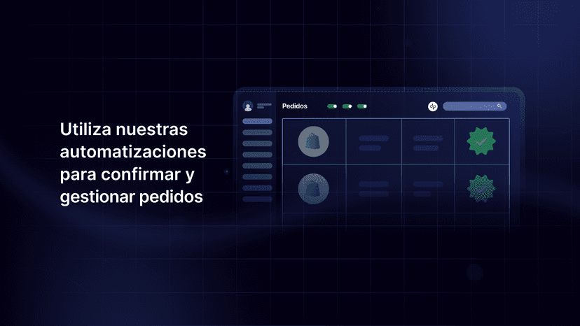 Automatizaciones para confirmar y gestionar pedidos