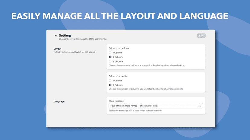 Easily manage the layout and language