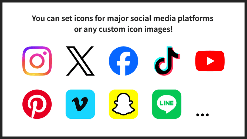 You can set icons for major social media platforms