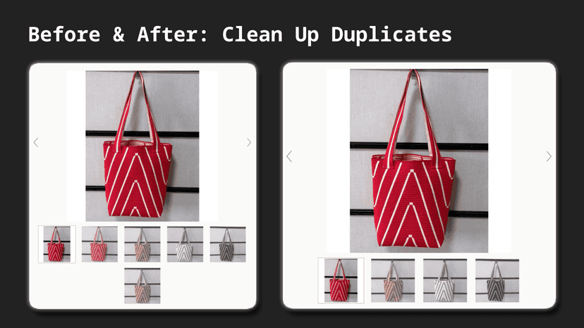 Alt text: Before-after: Duplicate vs clean product images.