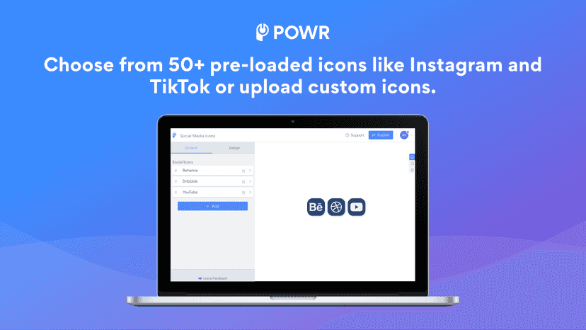 Upload custom icons or choose from list of 50+ already loaded