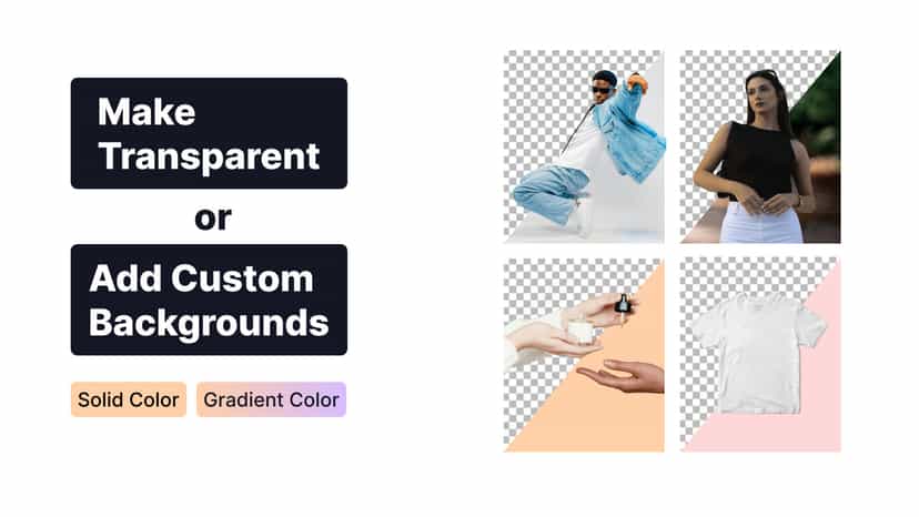 Make Transparent or Add Custom Backgrounds