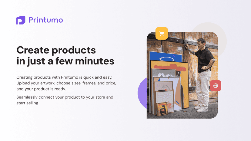 Create products in just a few minutes
