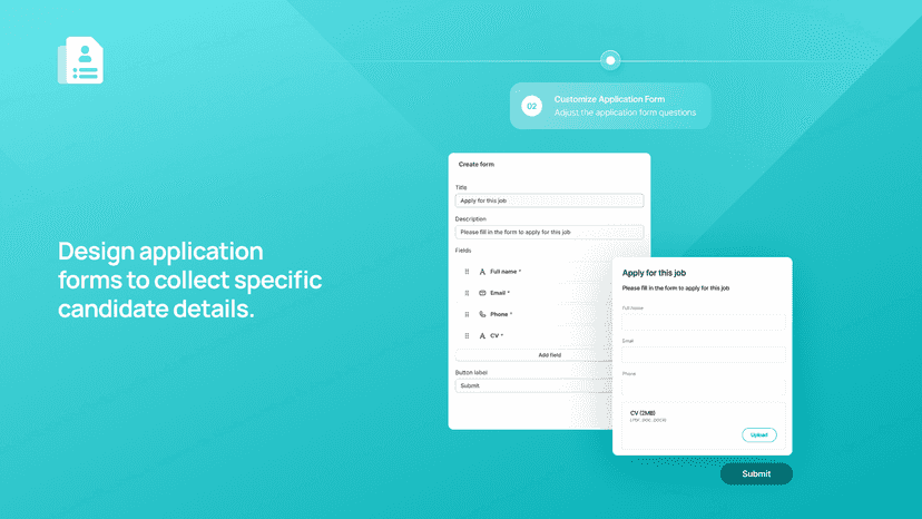 Design application forms to collect specific candidate details.