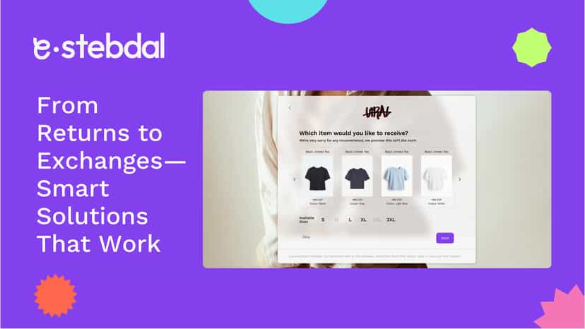 From return to exchanges - Smart solutions that work