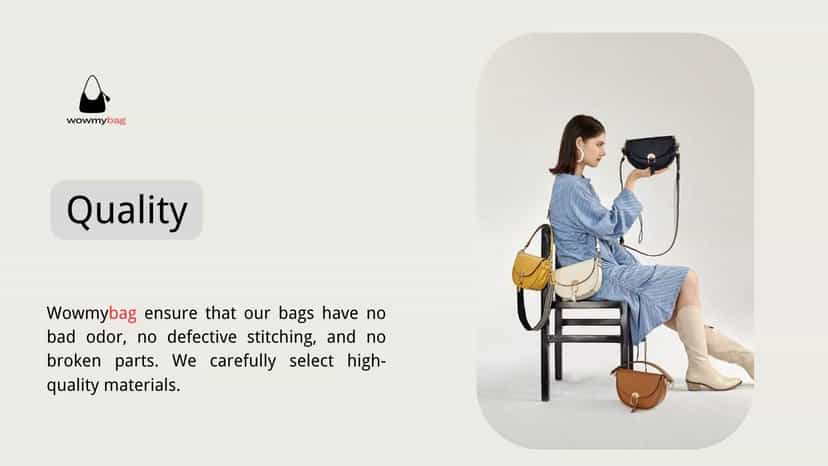 Wowmybag Quality