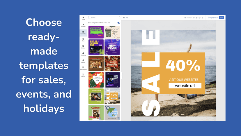Choose ready-made templates for sales, events, and holidays